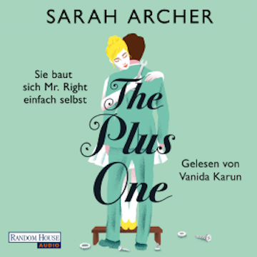 The Plus One - Sie baut sich Mr. Right einfach selbst