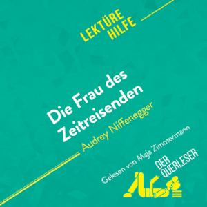 Die Frau des Zeitreisenden von Audrey Niffenegger (Lektürehilfe)