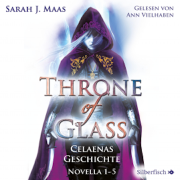 Throne of Glass 0: Celaenas Geschichte. Novella 1-5