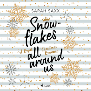 Snowflakes All Around Us. A Royal Christmas Romance