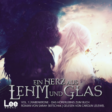Ein Herz aus Lehm und Glas, Vol. 1 audiobook, Sarah Skitschak