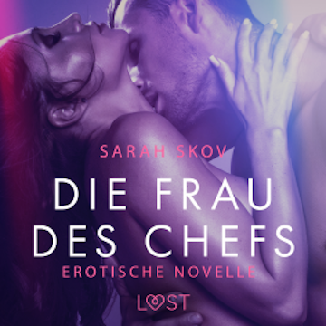 Die Frau des Chefs: Erotische Novelle