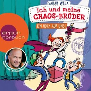 Ein Hoch auf uns! - Ich und meine Chaos-Brüder, Band 5 (Ungekürzte Lesung)