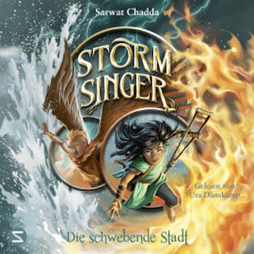 Storm Singer. Die schwebende Stadt audiobook, Sarwat Chadda