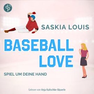 Spiel um deine Hand - Baseball Love-Reihe, Band 3 (Ungekürzt)