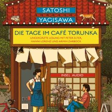 Die Tage im Café Torunka - Roman (Ungekürzt) audiobook, Satoshi Yagisawa