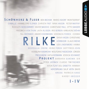 Rilke Projekt I-IV: Bis an alle Sterne / In meinem wilden Herzen / Überfließende Himmel / Weltenweiter Wandrer