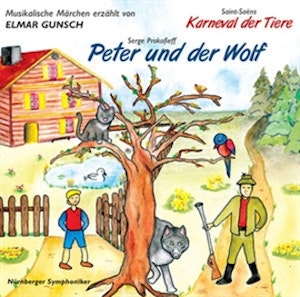 Serge Prokofieff: Peter und der Wolf & Saint-Saëns: Karneval der Tiere