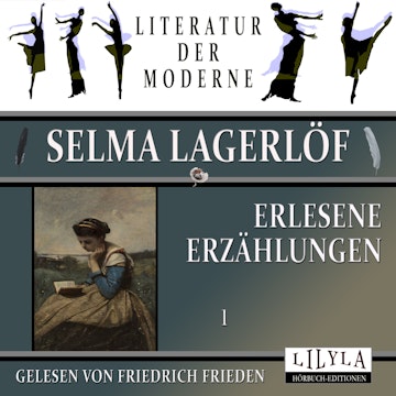 Erlesene Erzählungen 1 audiobook, Selma Lagerlöf.