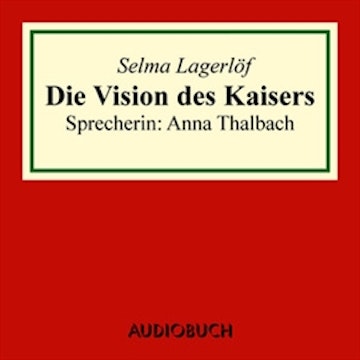 Die Vision des Kaisers