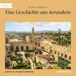 Eine Geschichte aus Jerusalem (Ungekürzt)