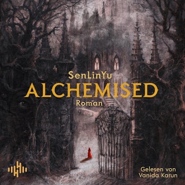 Alchemised audiobook, SenLinYu