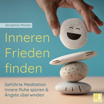 Inneren Frieden finden - Geführte Meditation - Innere Ruhe spüren und Ängste überwinden (Ungekürzt)