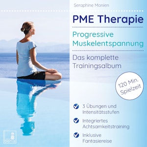 PME Therapie - Progressive Muskelentspannung - Das komplette Trainingsalbum (Ungekürzt)