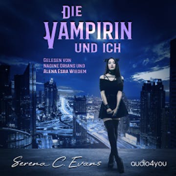 Die Vampirin und ich audiobook, Serena C. Evans
