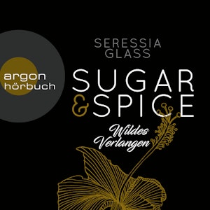 Wildes Verlangen (Sugar & Spice 2)