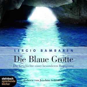 Die blaue Grotte - Die Geschichte einer besonderen Begegnung