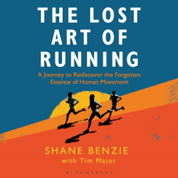 The Lost Art of Running audiobook, Shane Benzie