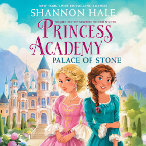 Princess Academy: Palace of Stone, Shannon Hale