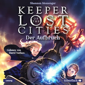 Keeper of the Lost Cities - Der Aufbruch (Keeper of the Lost Cities 1)