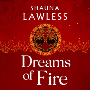 Dreams of Fire, Shauna Lawless