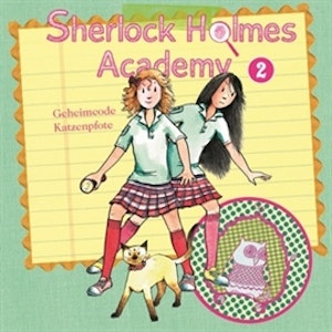 Geheimcode Katzenpfote (Sherlock Holmes Academy 2)