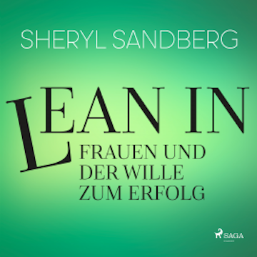 Lean In - Frauen und der Wille zum Erfolg