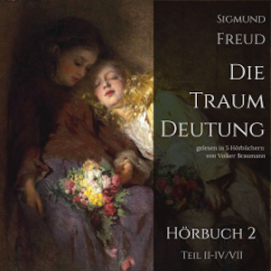 Die Traumdeutung (Hörbuch 2)