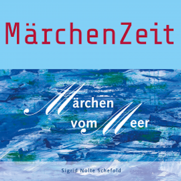 Märchenzeit audiobook, Sigrid Nolte Schefold