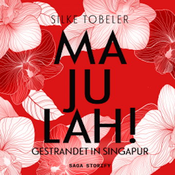 Majulah! Gestrandet in Singapur