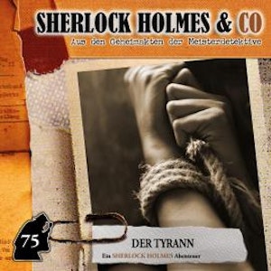 Sherlock Holmes & Co, Folge 75: Der Tyrann