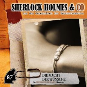 Sherlock Holmes & Co, Folge 87: Die Macht der Wünsche (ungekürzt), Silke Walter