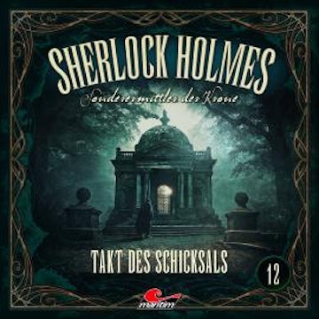 Sherlock Holmes, Sonderermittler der Krone, Folge 12: Takt des Schicksals