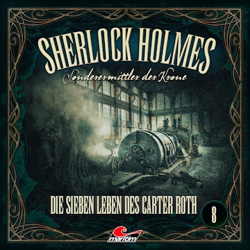 Sherlock Holmes, Sonderermittler der Krone, Folge 8: Die sieben Leben des Carter Roth