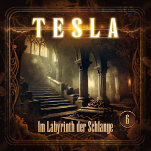 Tesla - Folge 6: Im Labyrinth der Schlange, Silke Walter