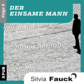 Der einsame Mann, Folge 6