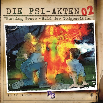 Burning Grace - Wald der Todgeweihten (Die PSI-Akten 2)