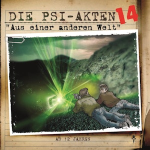 Aus einer anderen Welt (Die PSI-Akten 14)