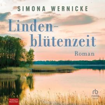 Lindenblütenzeit audiobook, Simona Wernicke