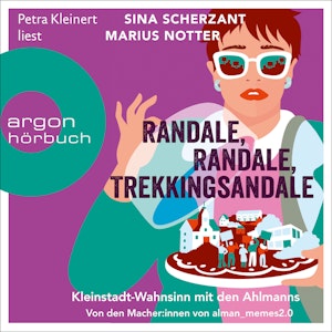 Randale, Randale Trekkingsandale - Kleinstadt-Wahnsinn mit den Ahlmanns. Von den Macher:innen von alman_memes2.0