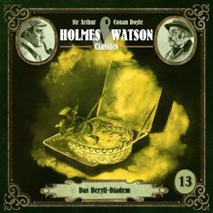 Holmes & Watson, Folge 13: Classics: Das Beryll-Diadem