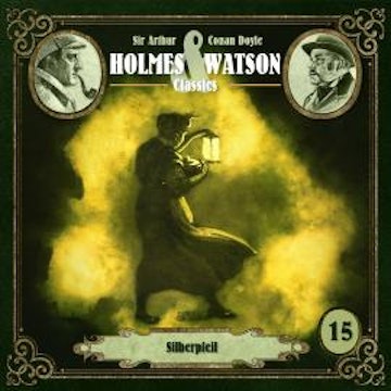 Holmes & Watson, Folge 15: Classics: Silberpfeil (Ungekürzt)