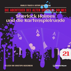 Sherlock Holmes und die Kartenspielrunde - Die Abenteuer des alten Sherlock Holmes, Folge 21 (Ungekürzt)