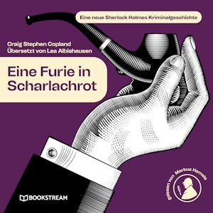 Eine Furie in Scharlachrot - Eine neue Sherlock Holmes Kriminalgeschichte (Ungekürzt)