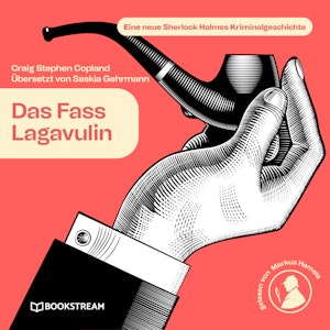 Das Fass Lagavulin - Eine neue Sherlock Holmes Kriminalgeschichte (Ungekürzt)