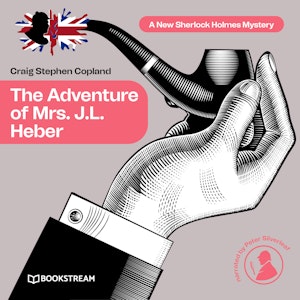 The Adventure of Mrs. J.L. Heber - A New Sherlock Holmes Mystery, Episode 33 (Unabridged)