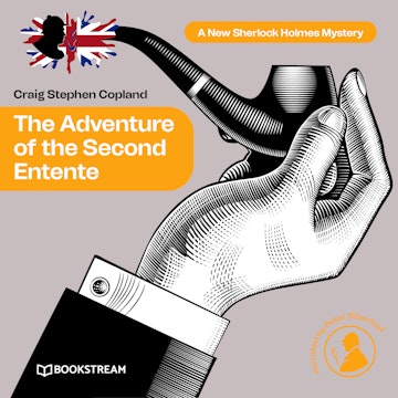 The Adventure of the Second Entente - A New Sherlock Holmes Mystery, Episode 40 (Unabridged)