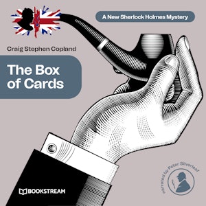 The Box of Cards - A New Sherlock Holmes Mystery, Episode 16 (Unabridged)