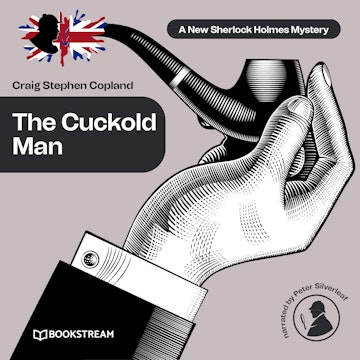 The Cuckold Man - A New Sherlock Holmes Mystery, Episode 22 (Unabridged)