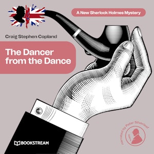 The Dancer from the Dance - A New Sherlock Holmes Mystery, Episode 30 (Unabridged)